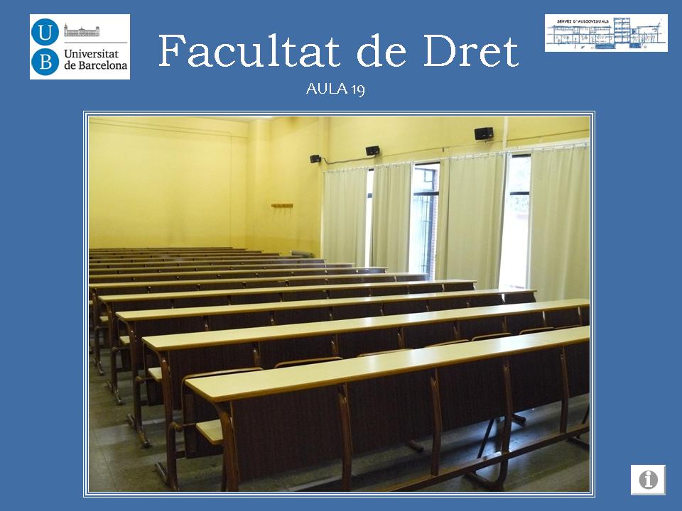 Aula 16, 19 I 20 De La Facultat De Dret | Lloguer D'espais De La ...