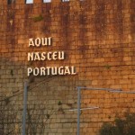 Aqui Nasceu Portugal - Here Portugal was Born, marking the birthplace of Alfonso I, first king of Portuguese Kingdom in 12th century