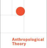 “Moral Economy in Crisis”: Special Issue in Anthropological Theory Guest Edited by Jaime Palomera and Theodora Vetta
