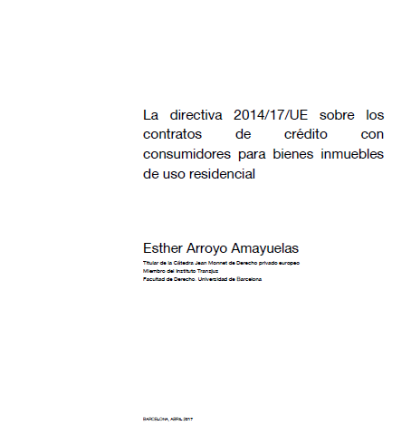 La directiva 2014/17/UE sobre los contratos de crédito con consumidores para bienes inmuebles de uso residencial, por Esther Arroyo