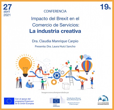 27/04/2021: Conferencia “Impacto del Brexit en el Comercio de Servicios: La industria creativa”