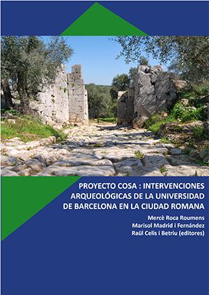 Proyecto Cosa: intervenciones arqueológicas de la Universidad de Barcelona en la ciudad romana