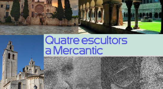 Monastir de Sant Cugat i l'exposició Quatre Escultor