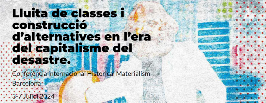 COPOLIS encourages participation in the congress “Class struggle and construction of alternatives in the era of disaster capitalism. Historical Materialism International Conference”