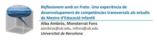 Reflexionem amb en Frato. Una experiència de desenvolupament de competències transversals als estudis de Mestre d'Educació Infantil