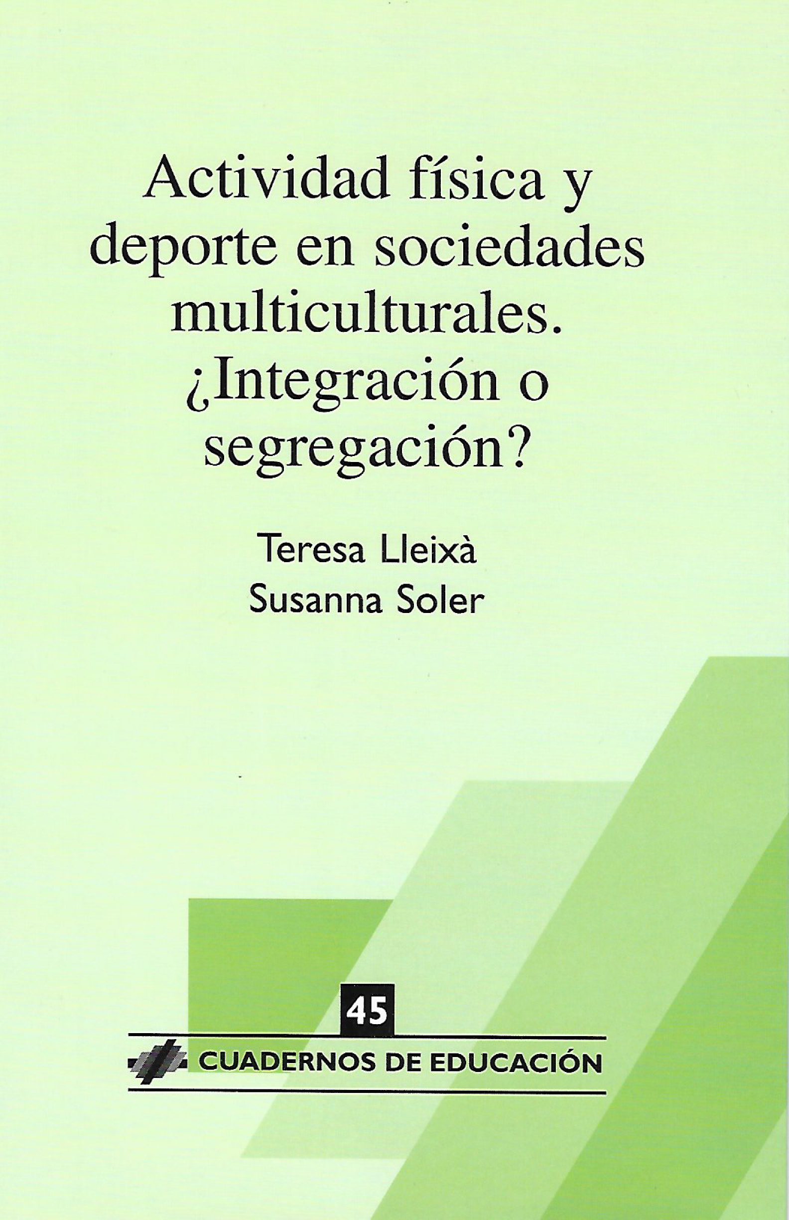 Actividad física y deporte en sociedades multiculturales: ¿integración o segregación?