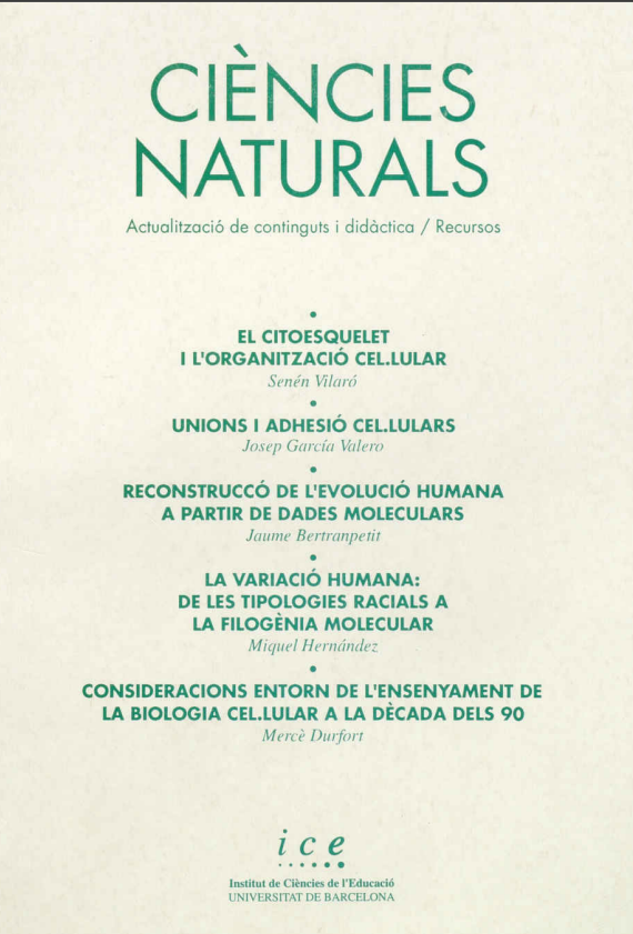 El Citoesquelet i l'organització cel·lular. Unions i adhesió cel·lulars. Reconstrucció de l'evolució humana a partir de dades moleculars. La Variació humana: de les tipologies racials a la filogènia molecular. Consideracions entorn de l'ensenyament de la 