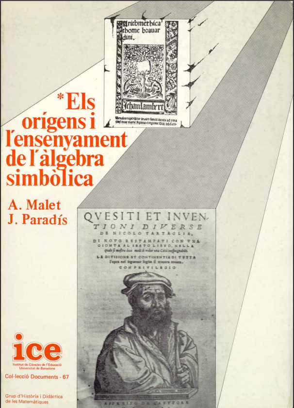 Els Orígens i l'ensenyament de l'àlgebra simbòlica : 1478-1545. Vol 1