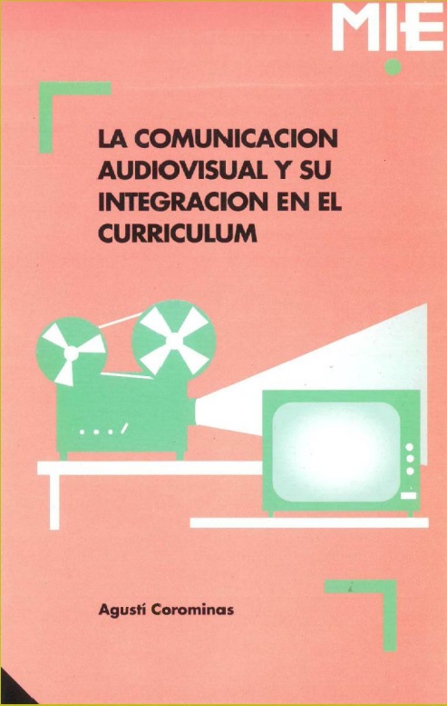 La comunicación audiovisual y su integración en el currículum