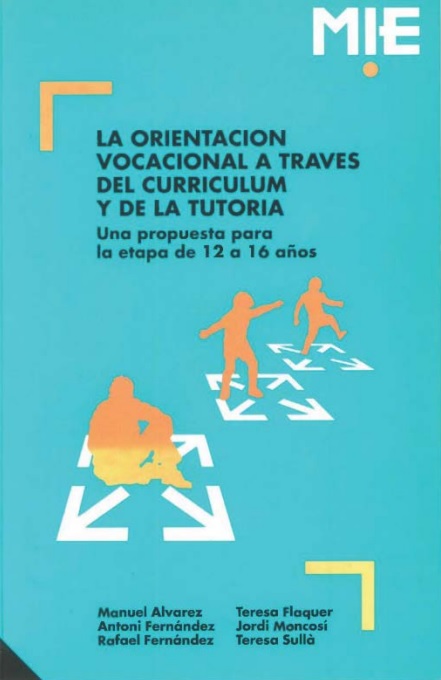 La orientación vocacional a través del curriculum y de la tutoría: una propuesta para la etapa de 12 a 16 años