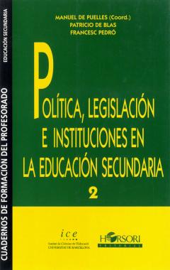 Política, legislación e instituciones en la educación secundaria
