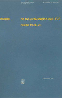 Informe de las actividades del I.C.E. de la Universidad de Barcelona : curso 1974-1975