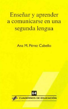 Enseñar y aprender a comunicarse en una segunda lengua