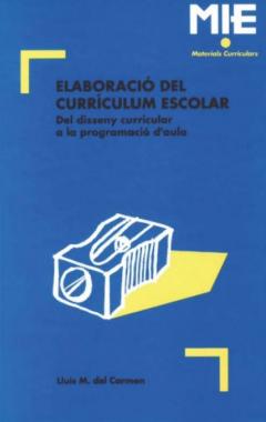 Elaboració del currículum escolar: del disseny curricular a la programació d'aula