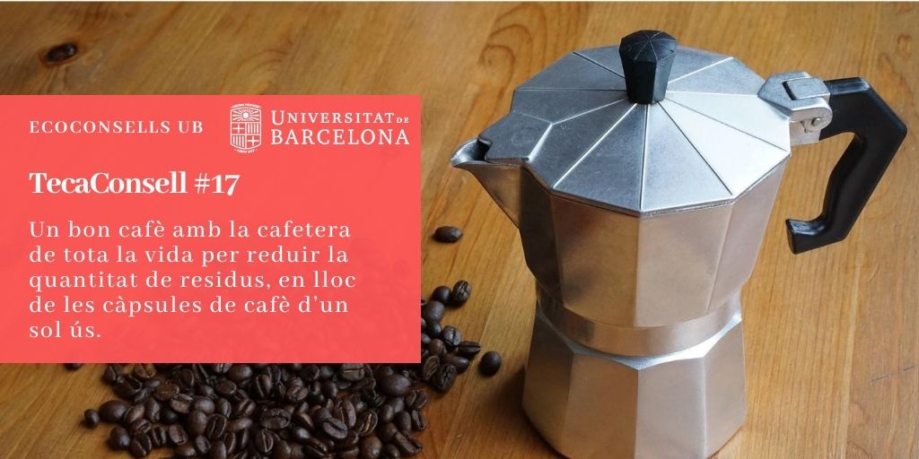 Un bon cafè amb la cafetera de tota la vida per reduir la quantitat de residus, en lloc de les càpsules de cafè d’un sol ús