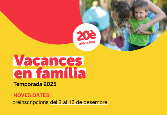 Vacances en família. Preinscripcions del 2 de desembre al 16 de desembre