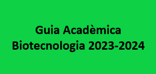 Guia Acadèmica Biotecnologia 2023-24