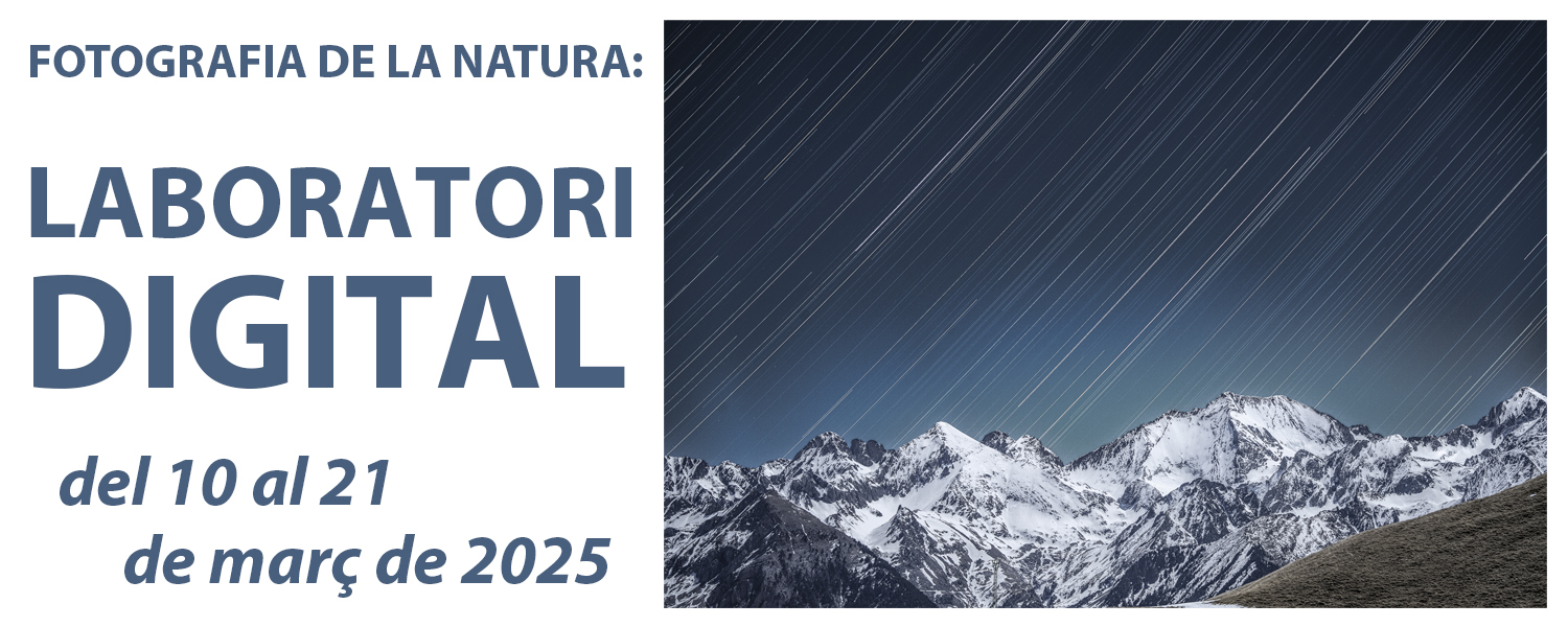 Curs de Fotografia de la Natura: Laboratori Digital - març de 2025
